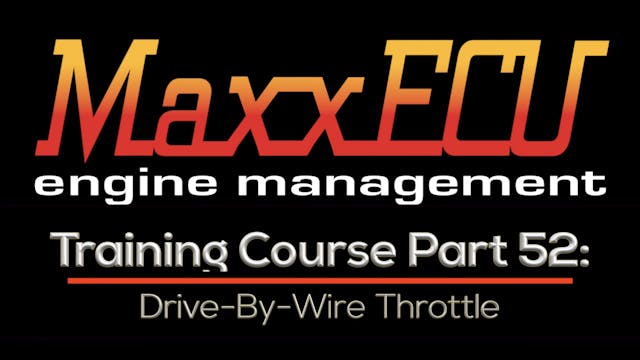MaxxEcu Training Part 52: Drive-By-Wire Throttle Control 