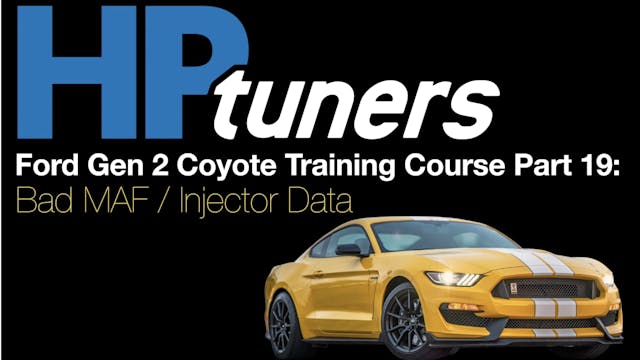 HP Tuners Ford Gen 2 Coyote Training Part 19: Bad MAF / Injector Data