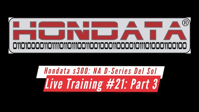 Hondata s300 Live Training: NA D-Series Part 3