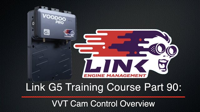 Link G5 Training Course Part 90: VVT ...