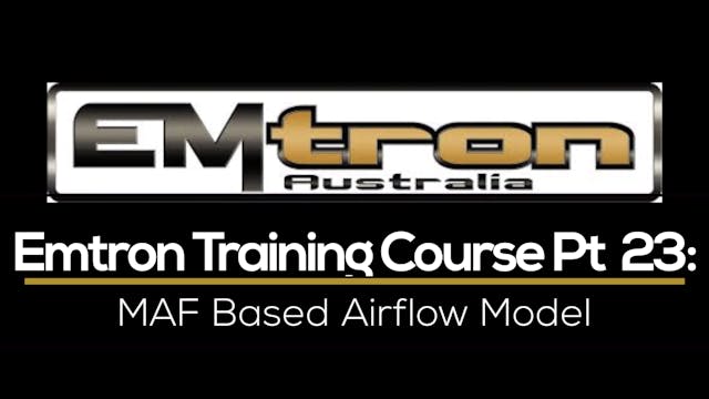 Emtron Training Course Part 23: MAF Based Airflow Model 