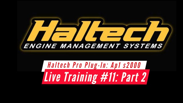 Haltech Pro Plug-In Live Training: AP1 Honda s2000 Part 2