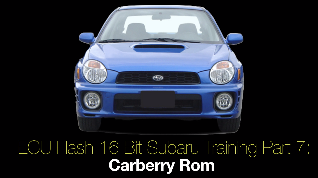 Ecu Flash 16 Bit Subaru Training Part 7: Carberry Rom 