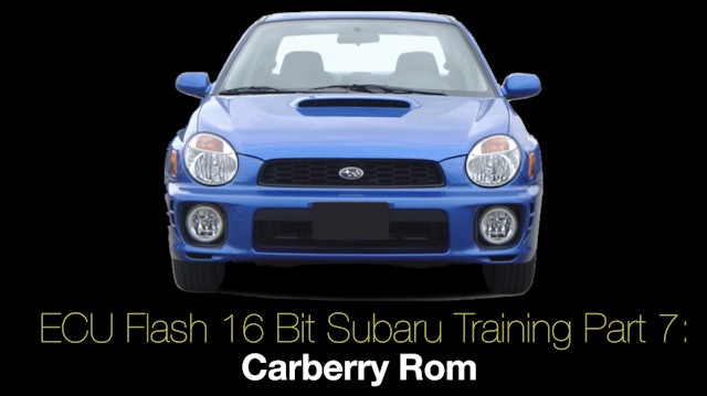 Ecu Flash 16 Bit Subaru Training Part 7: Carberry Rom 