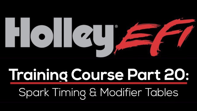 Holley EFI Training Course Part 20: Spark Timing & Modifier Tables  