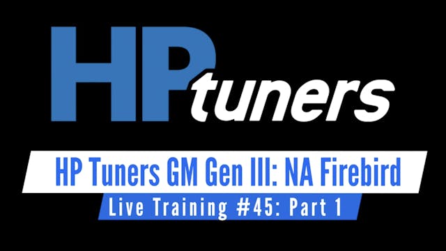 HP Tuners GM Gen III Live Training: Naturally Aspirated Firebird Part 1