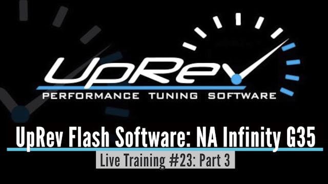 Uprev Live Training: NA Infinity G35 Part 3