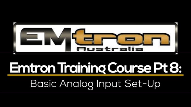 Emtron Training Course Part 8: Basic Analog Input Set-Up 