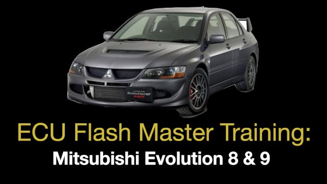 ECU Flash Master Training: Mitsubishi Evo 8 & 9 