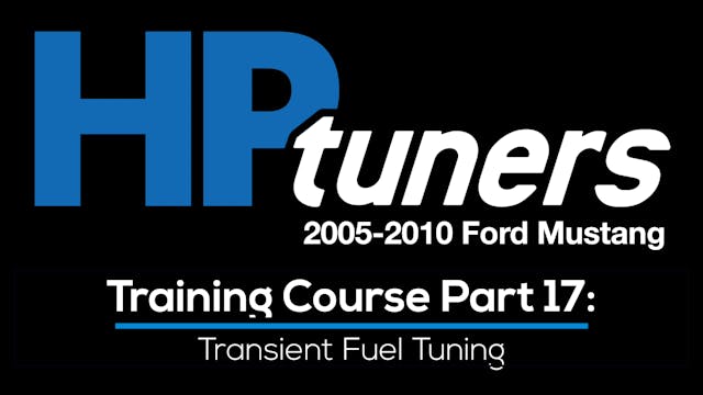 HP Tuners Ford Mod Motor Training Course Part 17: Transient Fuel Tuning