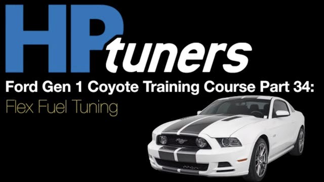 HP Tuners Ford Gen 1 Coyote Training Part 34: Flex Fuel Tuning