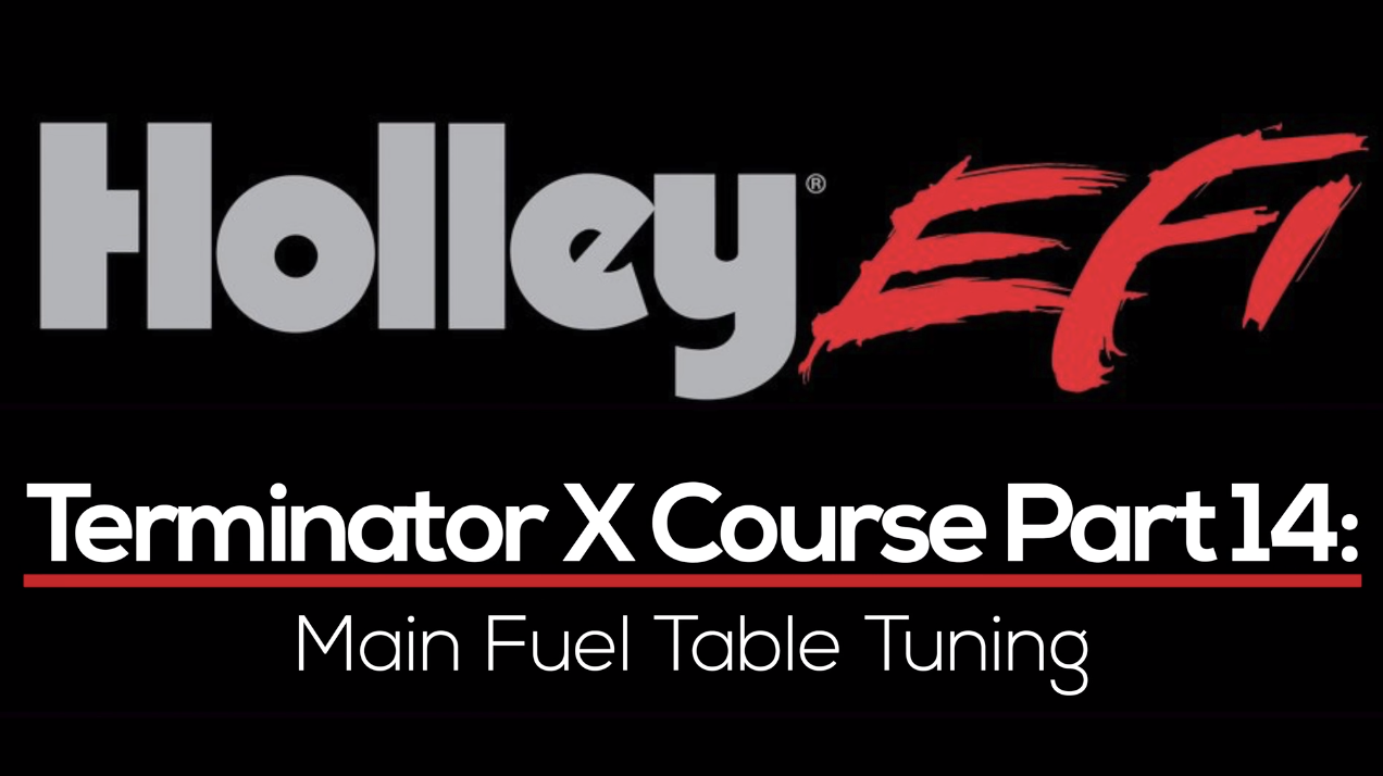 Holley Terminator X Training Course Part 14: Main Fuel Table Tuning