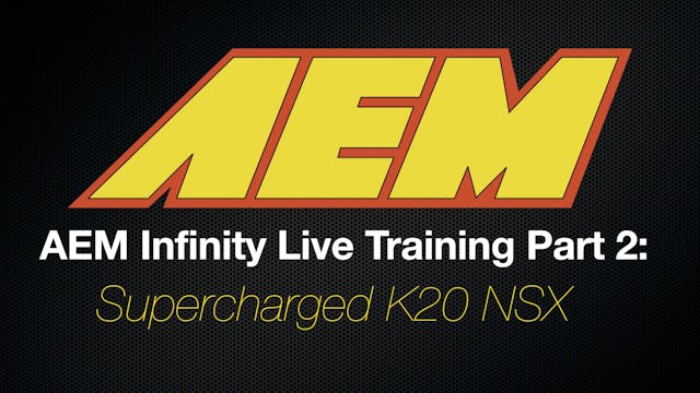 AEM Infinity Live Training: K20 Supercharged NSX Part 2