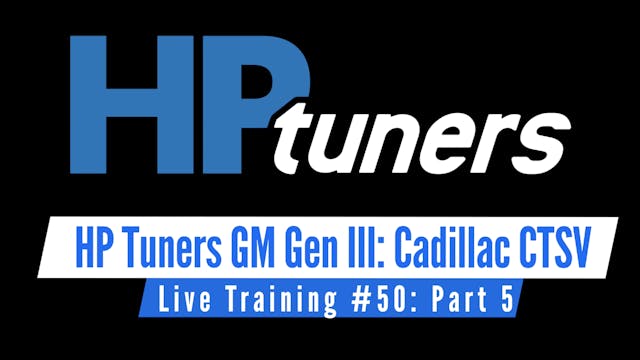 HP Tuners GM Gen III Live Training: NA Cadillac CTSV Part 5