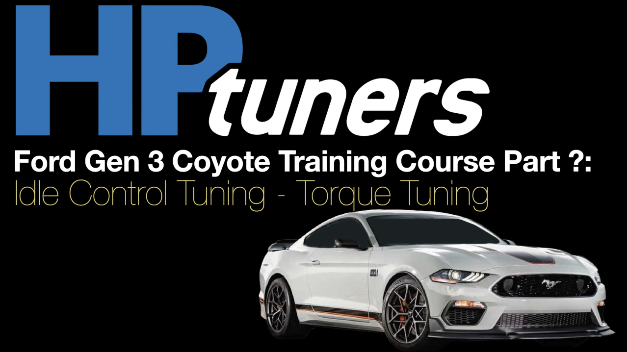 HP Tuners Ford Gen 3 Coyote Training Course Part 53: Idle - Torque Tuning