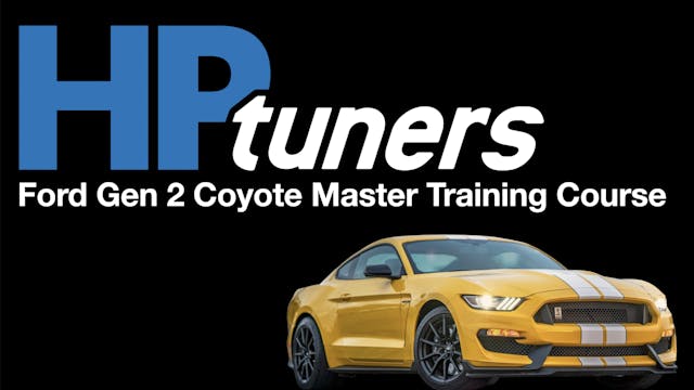 HP Tuners Ford Gen 2 Coyote Master Training Course