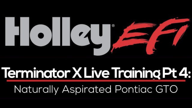 Holley Terminator X Live Training Part 4: Naturally Aspirated Pontiac GTO
