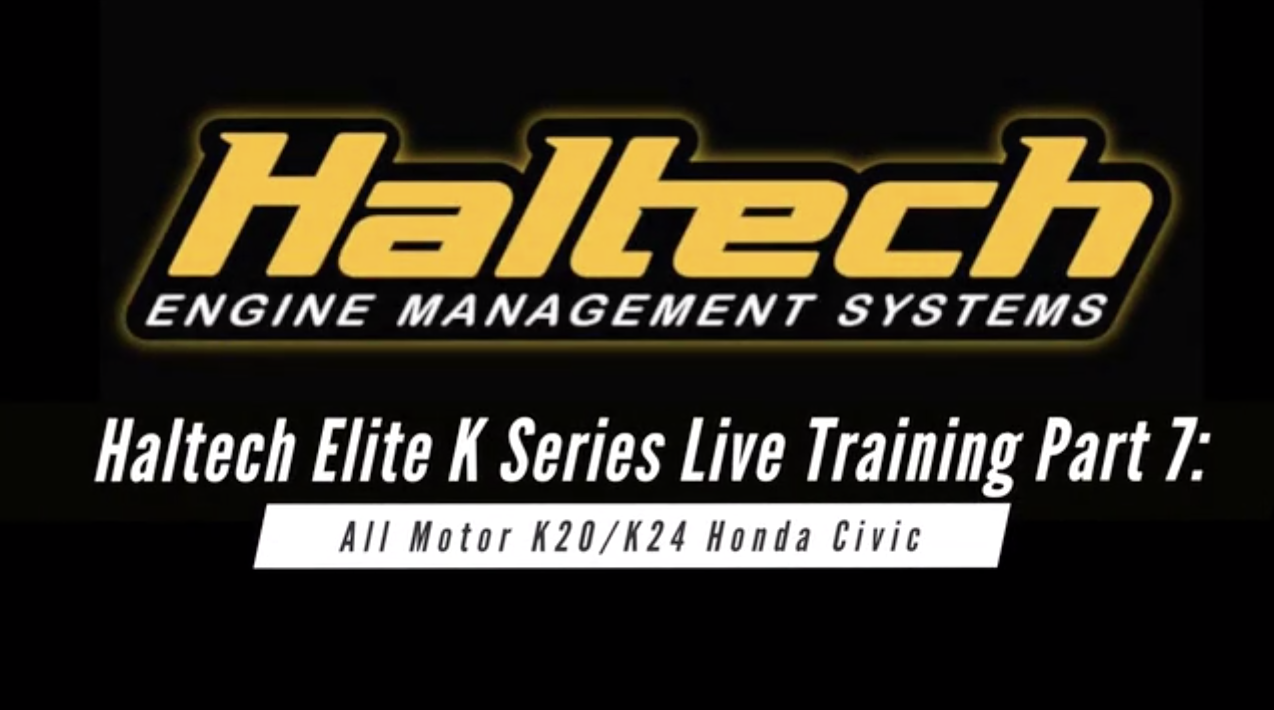 Haltech Elite Live Training: All Motor K24 Part 7