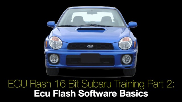 Ecu Flash 16 Bit Subaru Training Part 2: Ecu Flash Software Basics