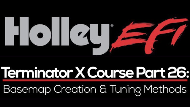 Holley Terminator X Training Course Part 26: Basemap Creation & Tuning Methods