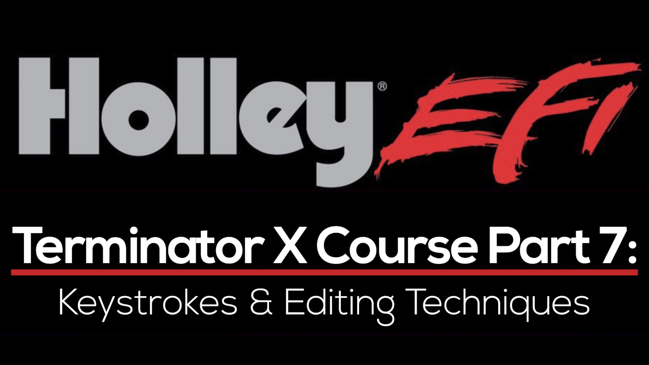 Holley Terminator X Training Course Part 7: Keystrokes & Editing Techniques 