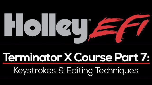 Holley Terminator X Training Course Part 7: Keystrokes & Editing Techniques 