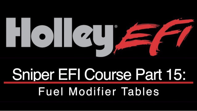 Holley Sniper EFI Training Part 15: Fuel Modifier Tables