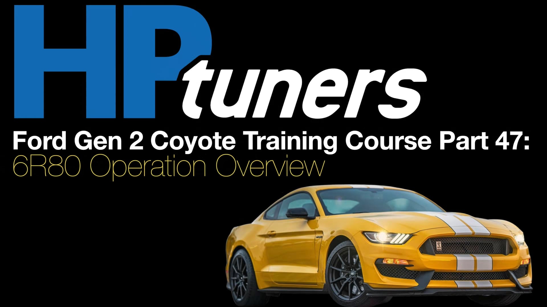 HP Tuners Ford Gen 2 Coyote Training Part 47: 6R80 Operation Overview