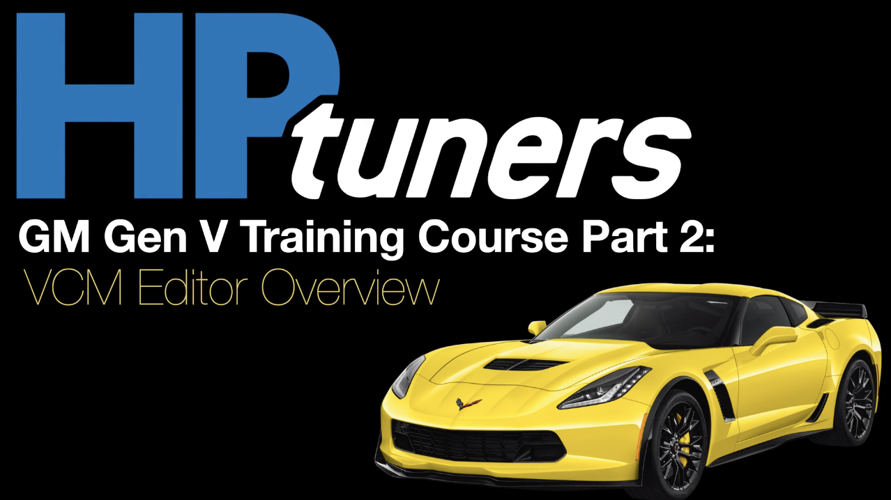 HP Tuners GM Gen V Training Part 2: VCM Editor Overview