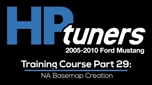 HP Tuners Ford Mod Motor Training Course Part 29: NA Basemap Creation