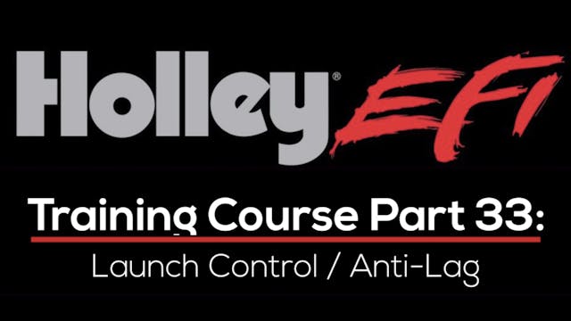 Holley EFI Training Course Part 33: Launch Control / Anti-Lag 