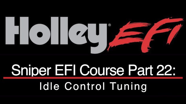 Holley Sniper EFI Training Part 22: I...