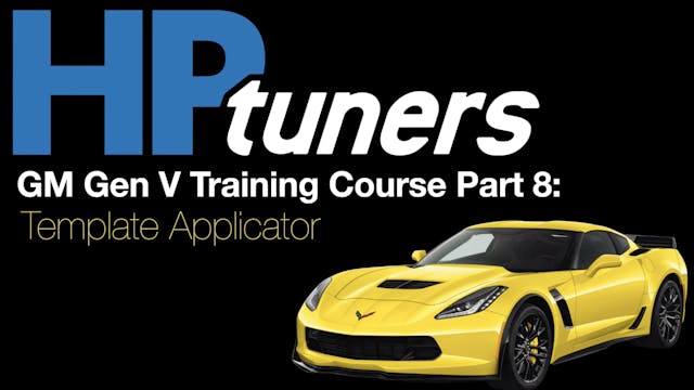 HP Tuners GM Gen V Training Part 8: Template Applicator