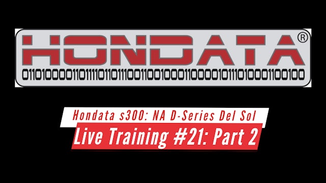 Hondata s300 Live Training: NA D-Series Part 2