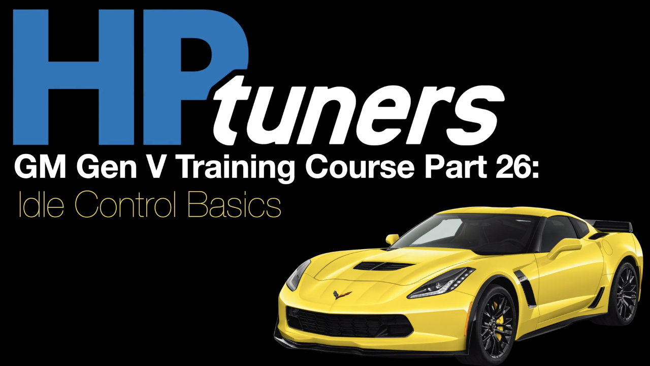 HP Tuners GM Gen V Training Part 26: Idle Control Basics