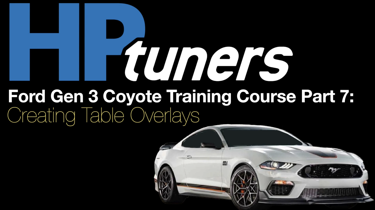 HP Tuners Ford Gen 3 Coyote Training Course Part 7: Creating Table Overlays