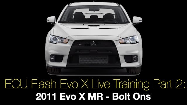 Ecu Flash Evo X Live Training Part 2: 2011 Evo X MR - Bolt Ons 