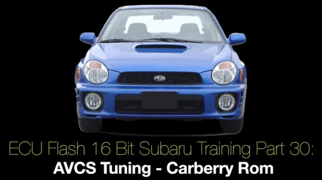 Ecu Flash 16 Bit Subaru Training Part 30: AVCS Tuning Carberry Rom 