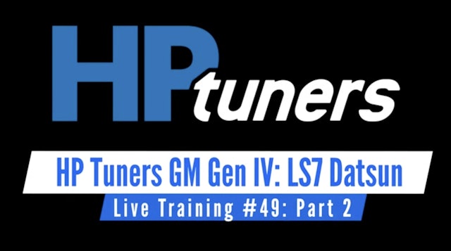 HP Tuners GM Gen IV Live Training: NA LS7 Datsun Z Part 2