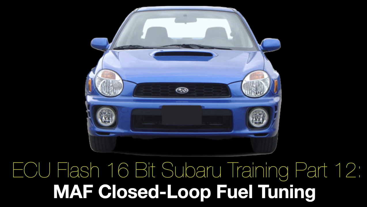 Ecu Flash 16 Bit Subaru Training Part 12: MAF Closed-Loop Fuel Tuning