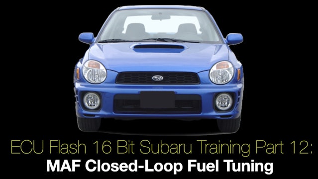 Ecu Flash 16 Bit Subaru Training Part 12: MAF Closed-Loop Fuel Tuning