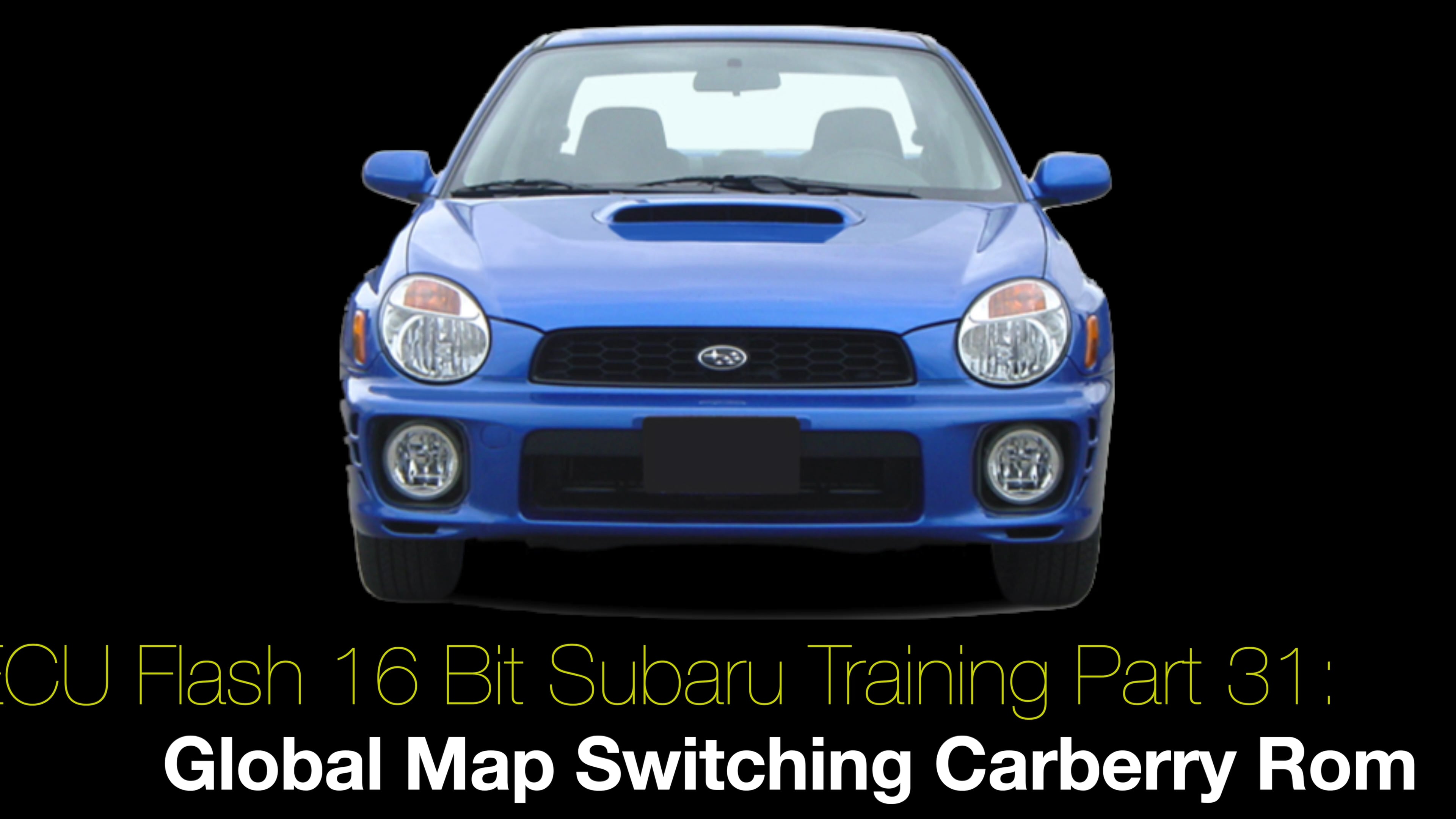 Ecu Flash 16 Bit Subaru Training Part 31: Global Map Switching Carberry Rom  