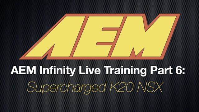 AEM Infinity Live Training: K20 Supercharged NSX Part 6