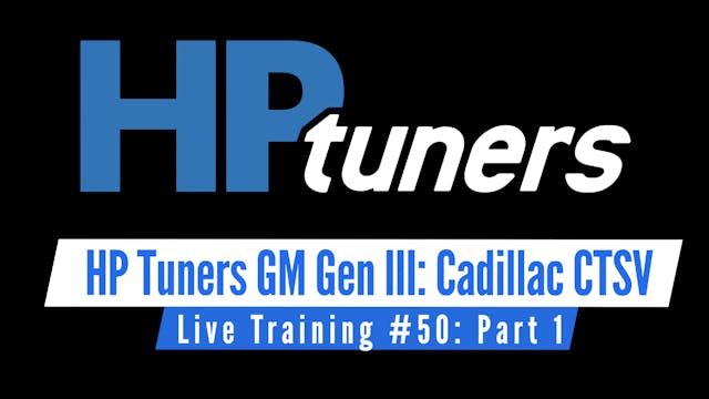 HP Tuners GM Gen III Live Training: NA Cadillac CTSV Part 1 