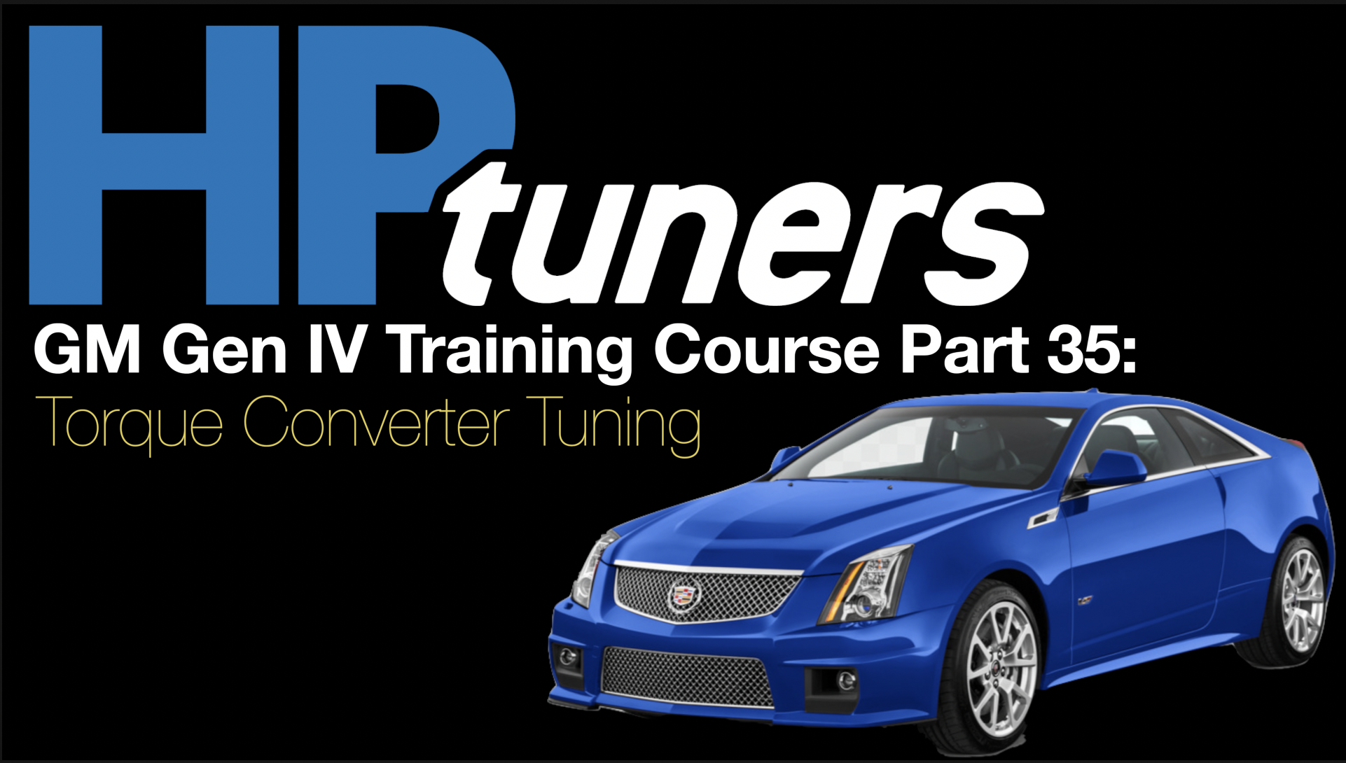 HP Tuners GM Gen 4 Training Part 35: Torque Converter Tuning - HP ...