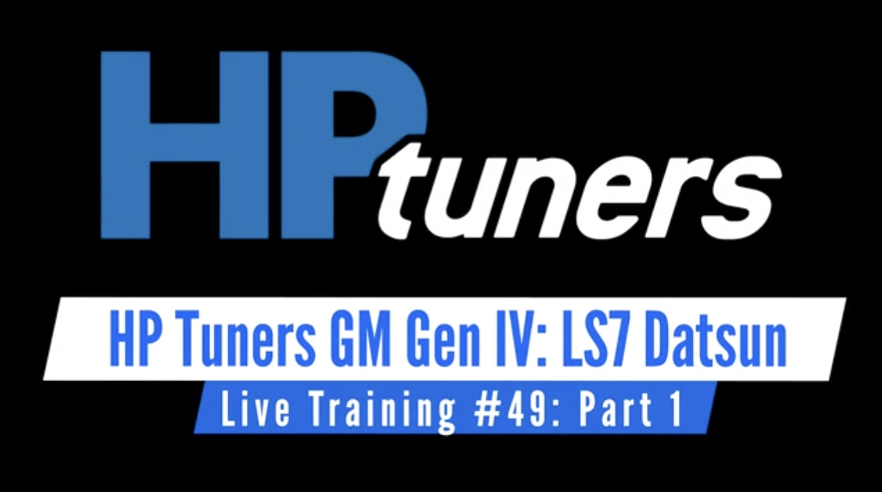 HP Tuners GM Gen IV Live Training: NA LS7 Datsun Z Part 1
