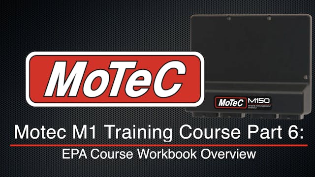 Motec M1 Training Course Part 6: EPA Course Workbook Overview