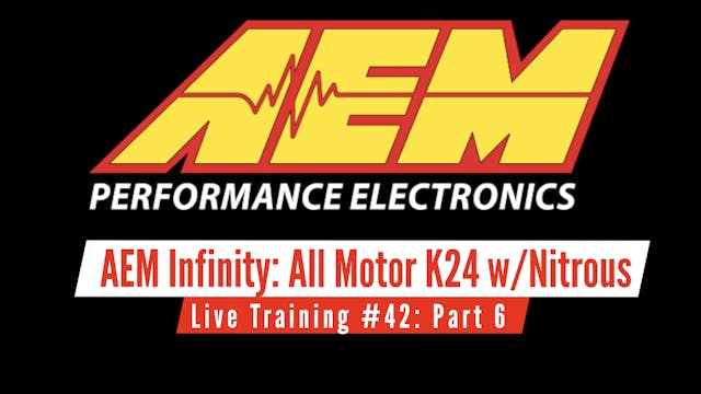AEM Infinity Live Training: All Motor K24 Part 6