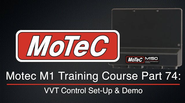 Motec M1 Training Course Part 74: VVT...