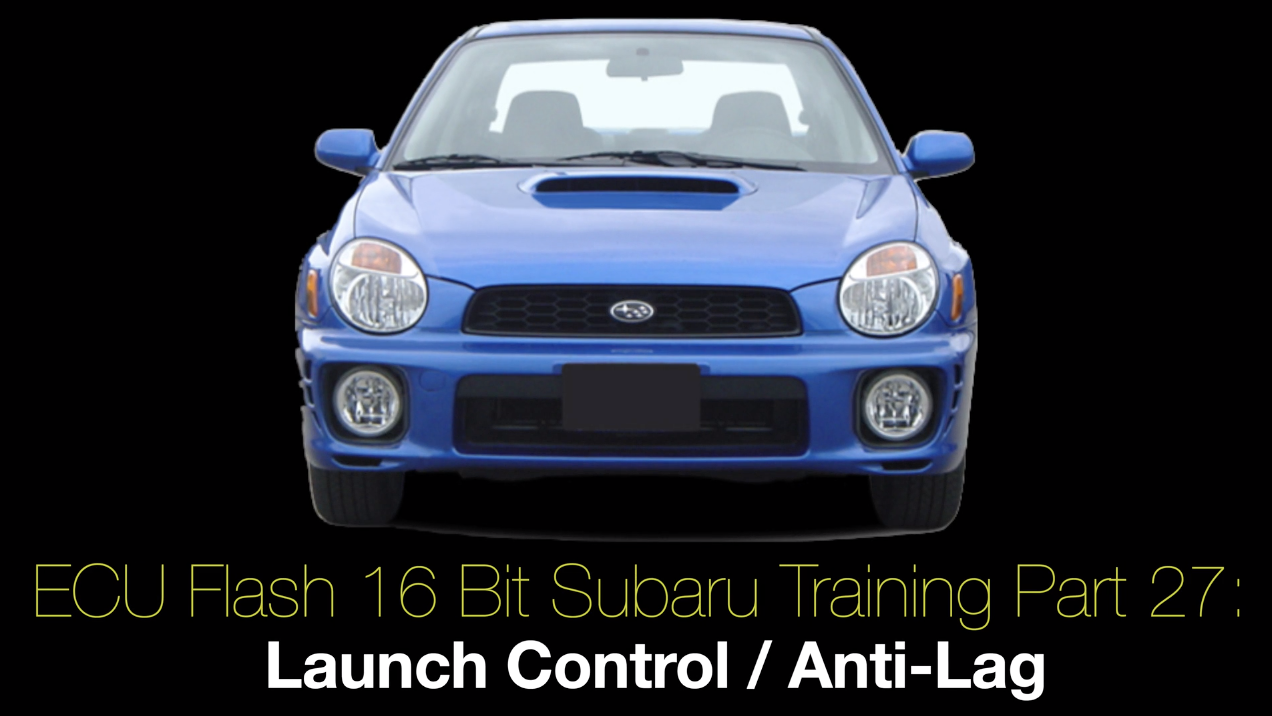 Ecu Flash 16 Bit Subaru Training Part 27: Launch Control / Anti-Lag 